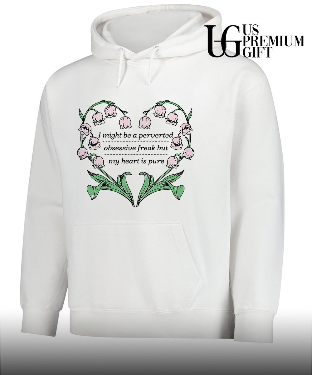 I might be a perverted obsessive freak but my heart is pure shirt