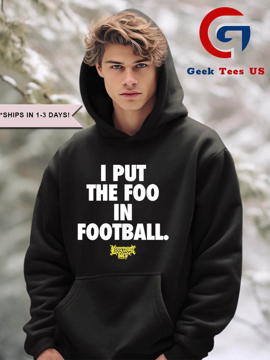 I put the foo in football shirt