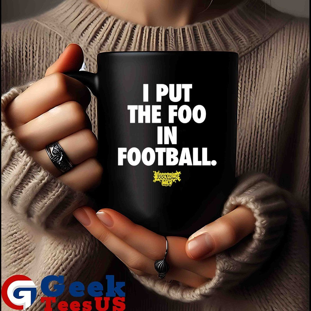I put the foo in football shirt