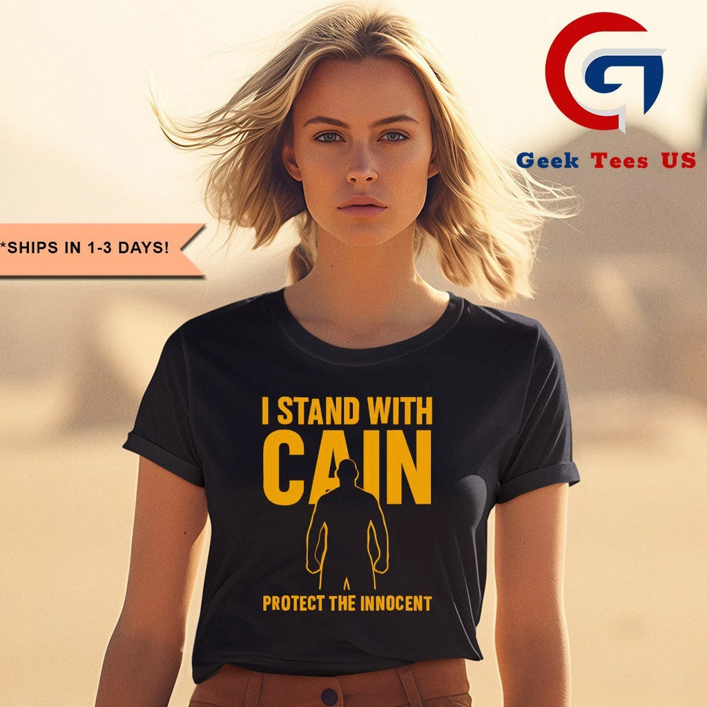 I stand with cain protect the innocent shirt