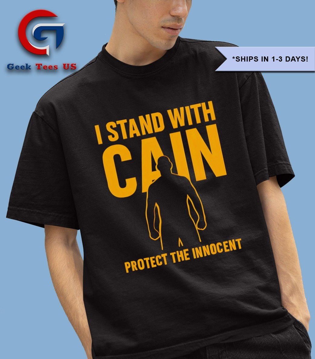 I stand with cain protect the innocent shirt