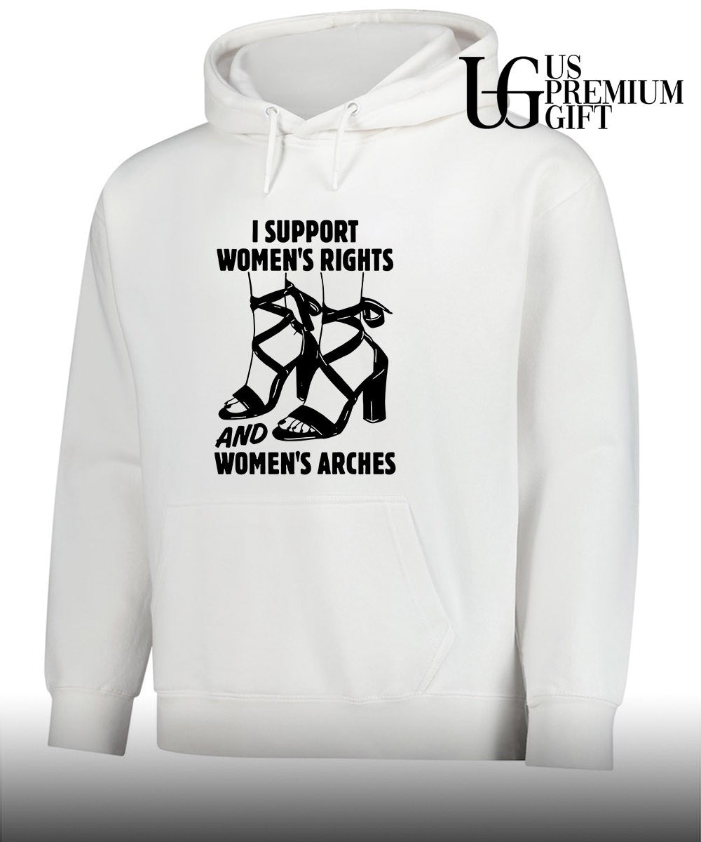 I support women’s Rights and Women’s Arches shirt