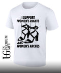I support women’s Rights and Women’s Arches shirt