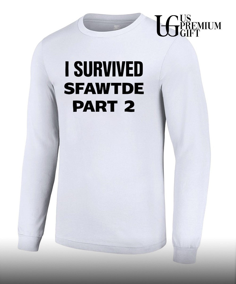 I survived Sfawtde part 2 shirt