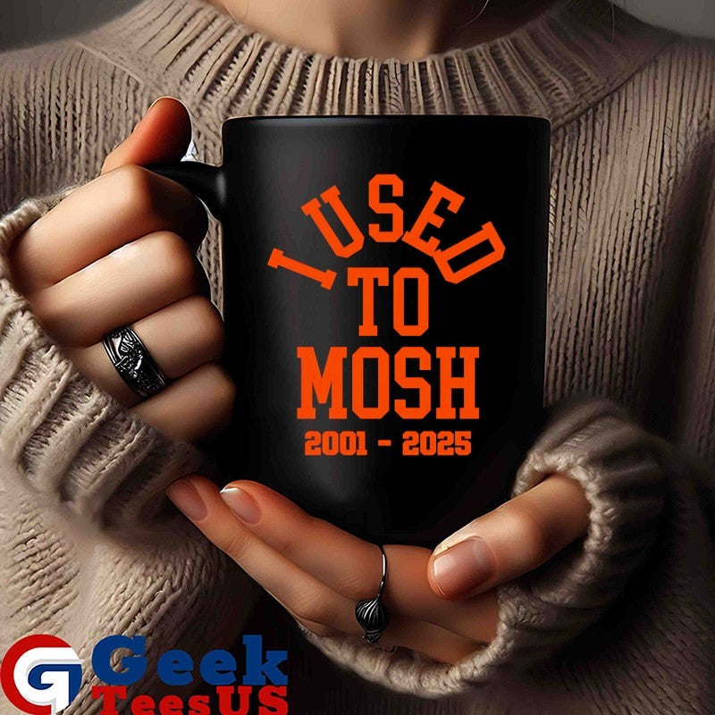 I used to Mosh 2001-2025 shirt