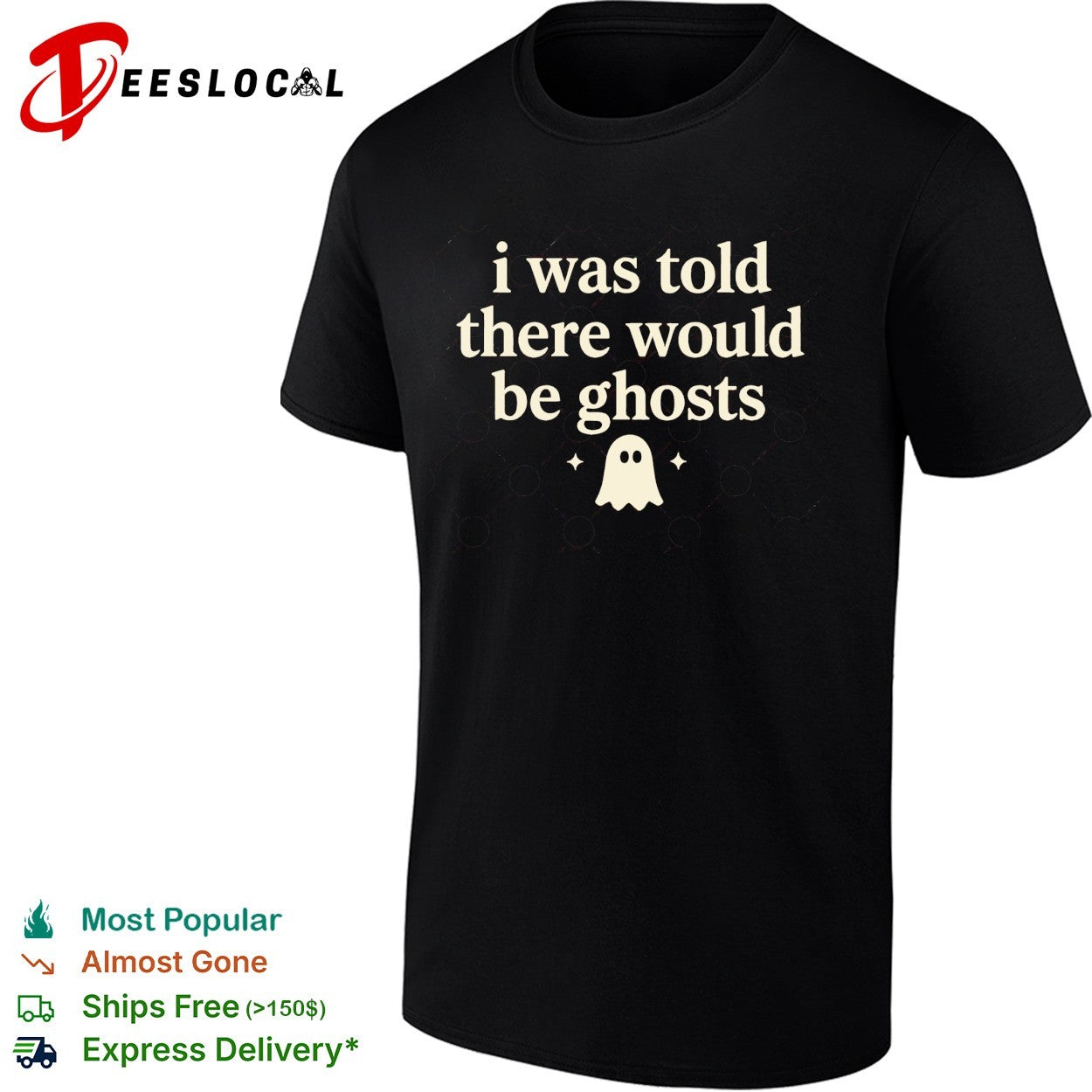 I was told there would be ghosts cute ghost halloween statement quote shirt