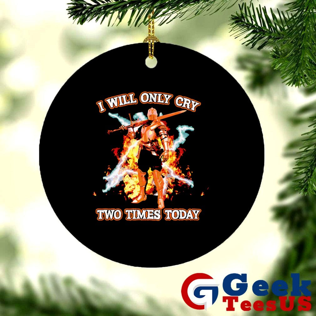 I will only cry two times today shirt