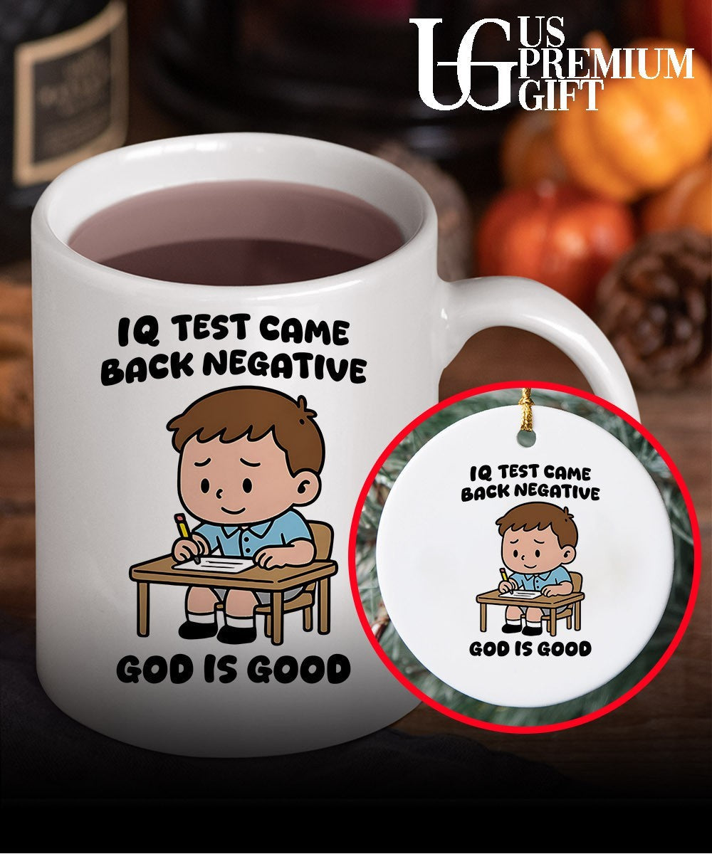 IQ test came back negative god is good shirt