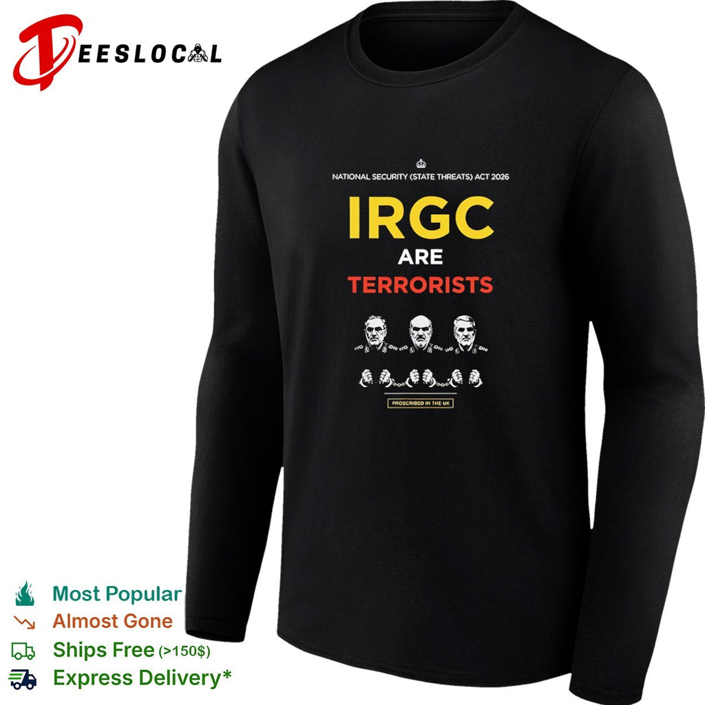 IRGC Are Terrorists National Security State Threats Act 2026 shirt