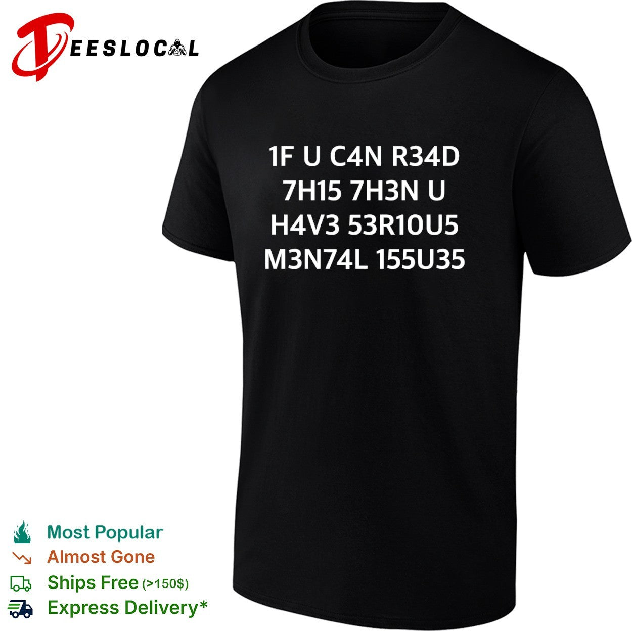 If You Can Read This Then You Have Serious Mental Issues shirt
