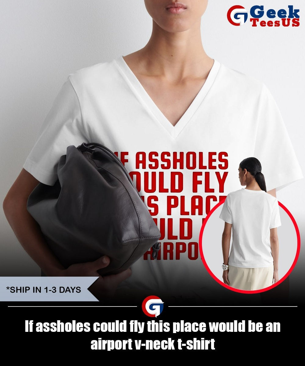 If assholes could fly this place would be an airport shirt