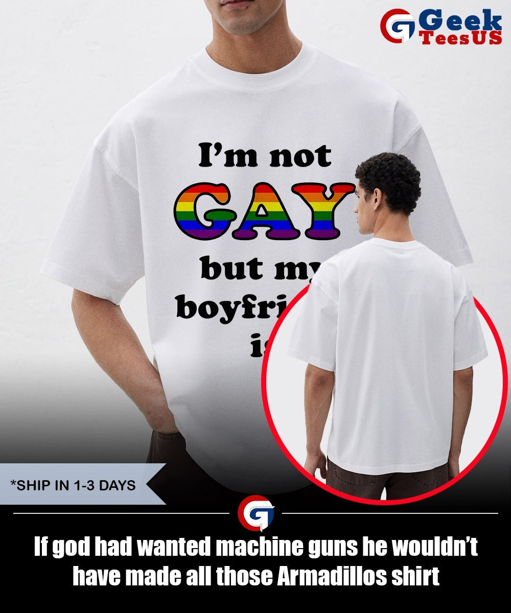 If god had wanted machine guns he wouldn’t have made all those Armadillos shirt