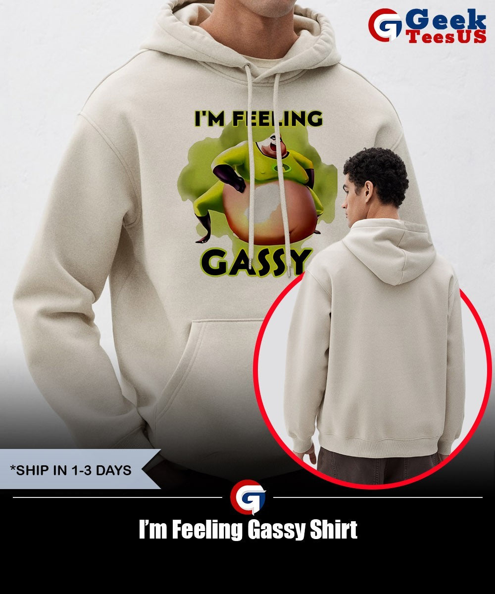 I’m Feeling Gassy Shirt