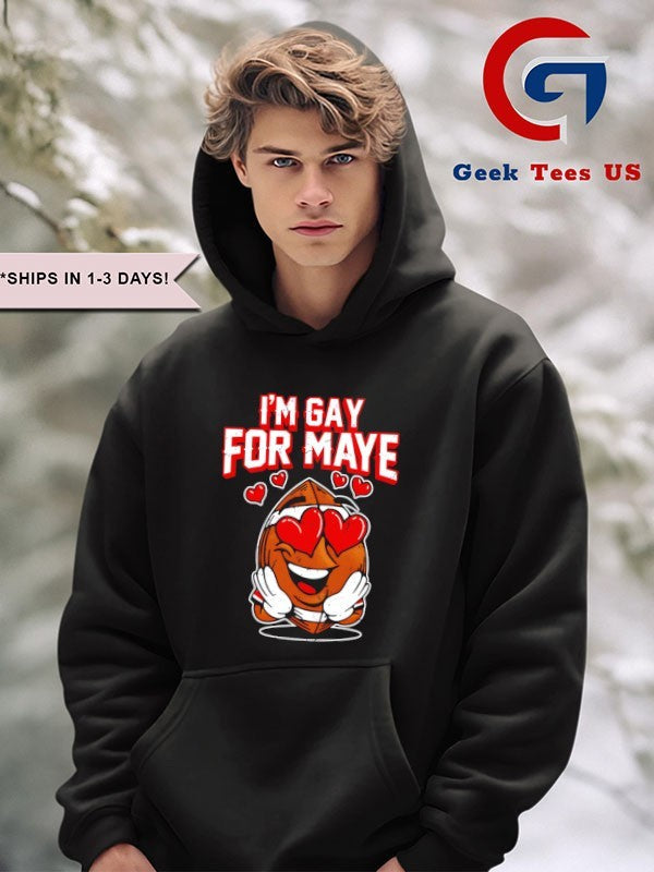 I’m Gay for Maye shirt