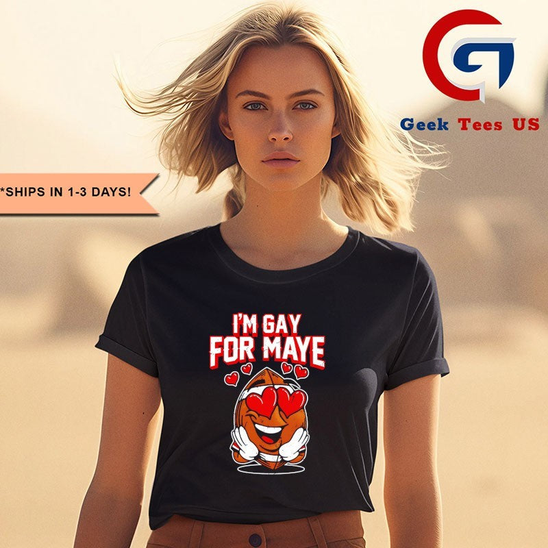I’m Gay for Maye shirt