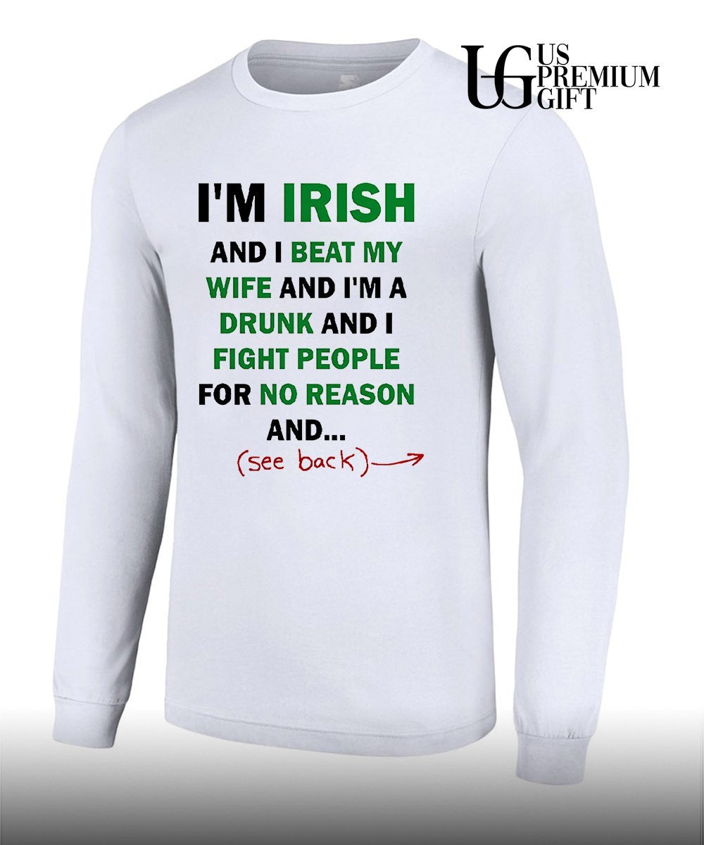 I’m Irish and I beat my wife and I’m a drunk shirt