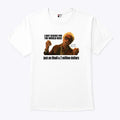 I Aint Asking For The World Here Just An 8 Ball & 2 Million Dollars Baby Billy Shirt