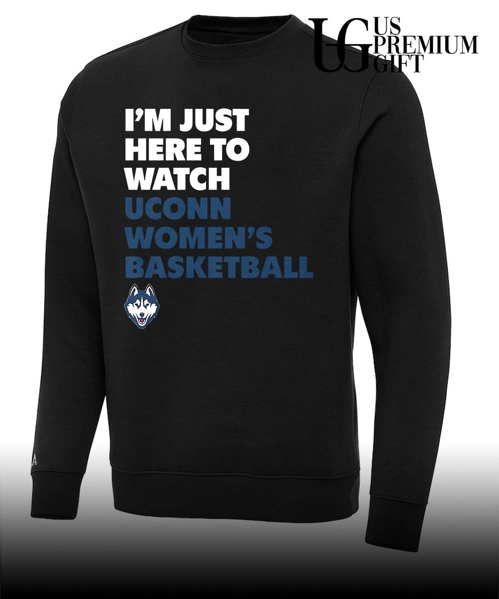 I’m Just Here to Watch UConn Huskies women’s basketball shirt