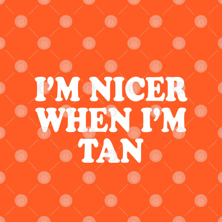 I’m Nicer When I’m Tan T Shirt