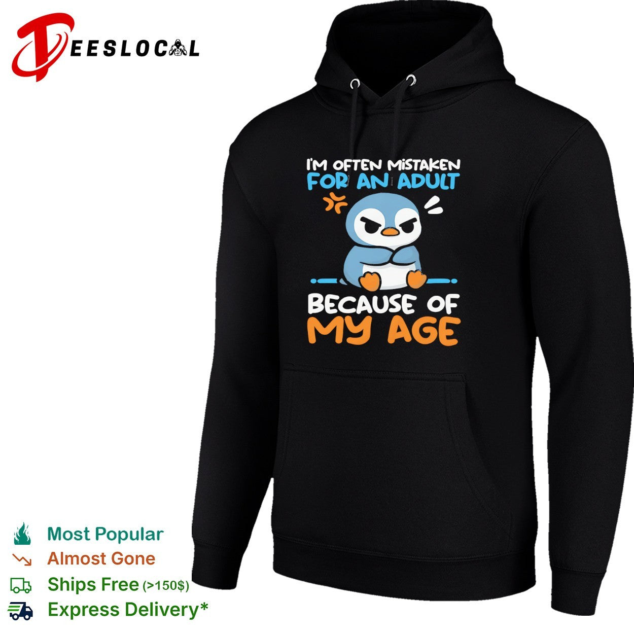 I’m Often Mistaken for an Adult Because of My Age Penguin shirt