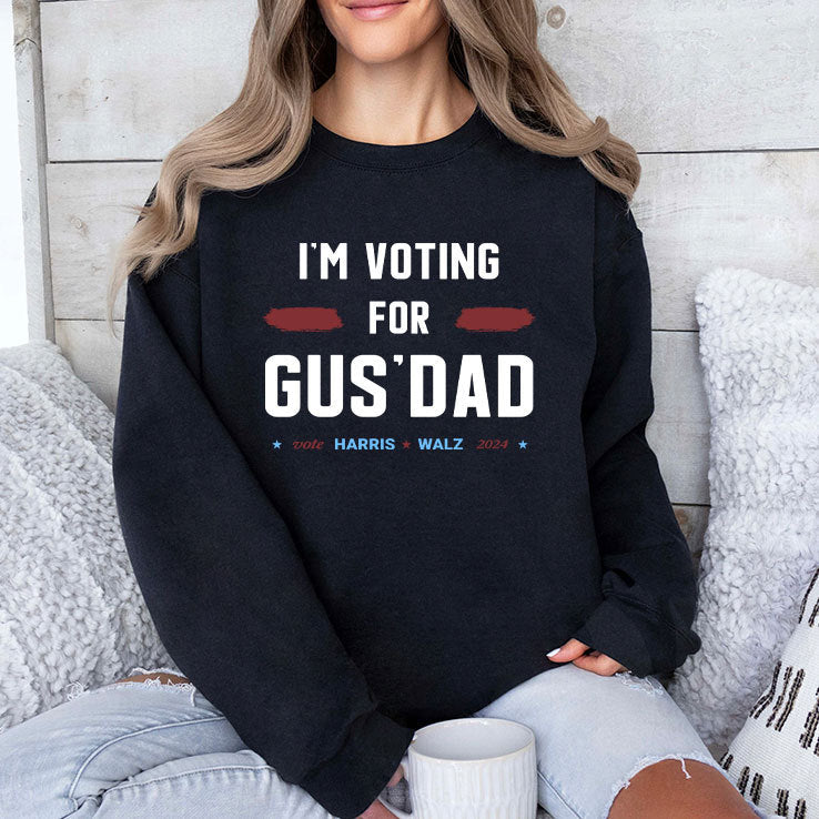 I’m Voting For Gus Dad Vote Harris Walz 2024 Shirt