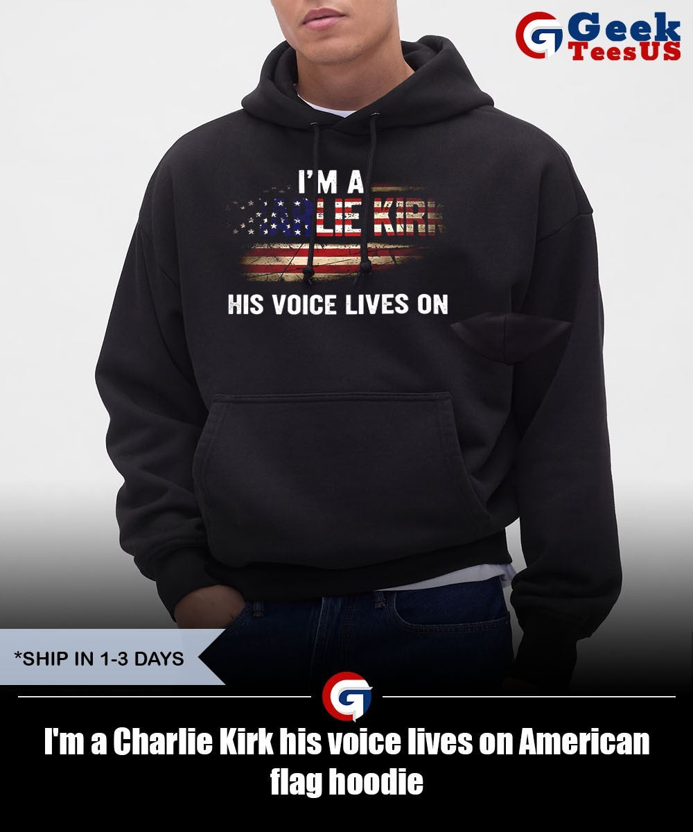 I’m a Charlie Kirk his voice lives on American flag shirt