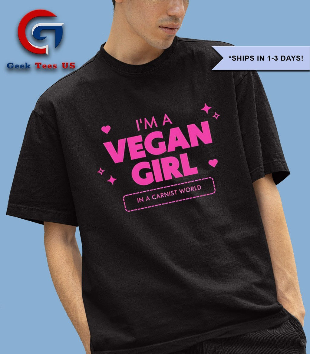 I’m a Vegan girl in a carnist world shirt