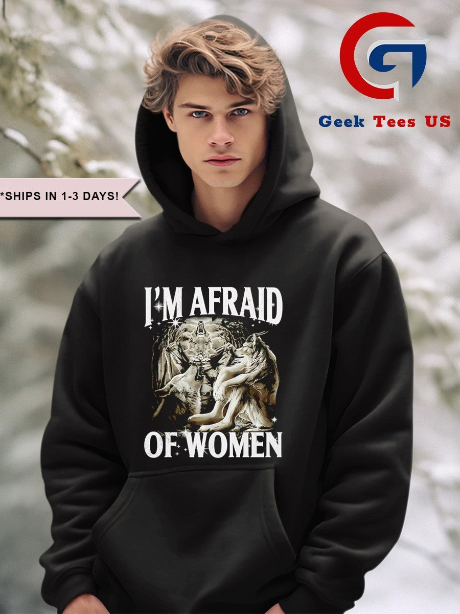 I’m afraid of women Werewolf meme shirt