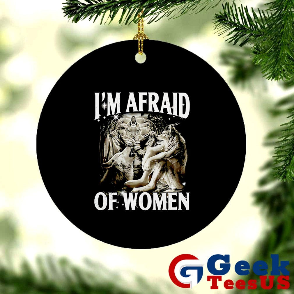 I’m afraid of women Werewolf meme shirt