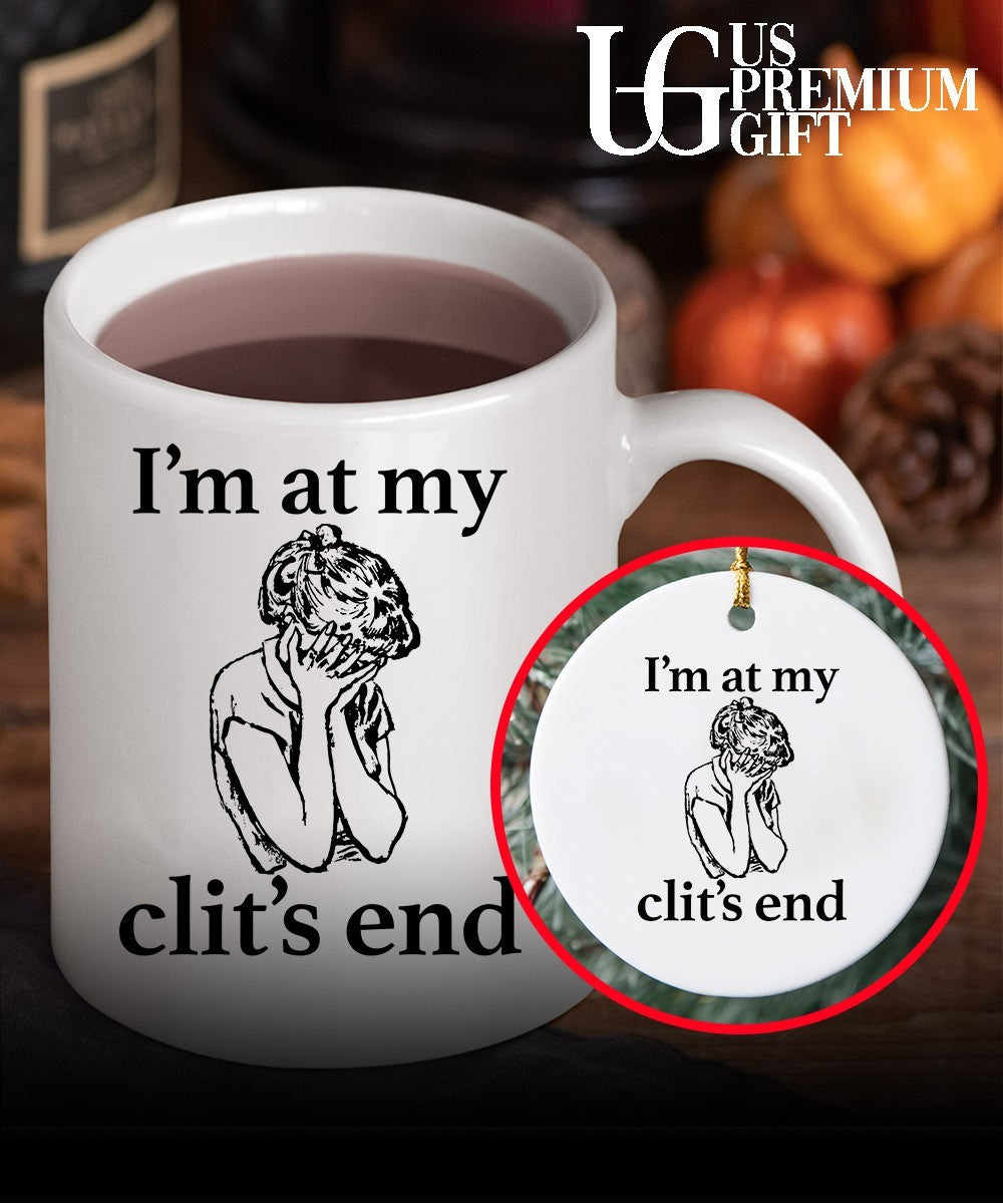 I’m at my clit’s end shirt