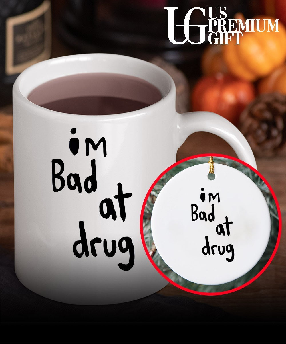 I’m bad at drug shirt