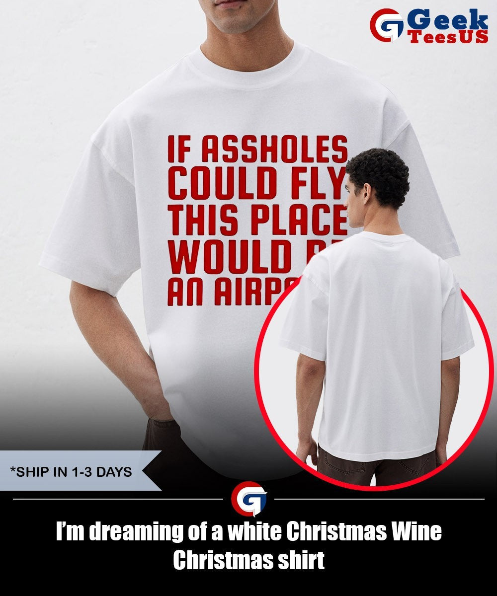 I’m dreaming of a white Christmas Wine Christmas shirt