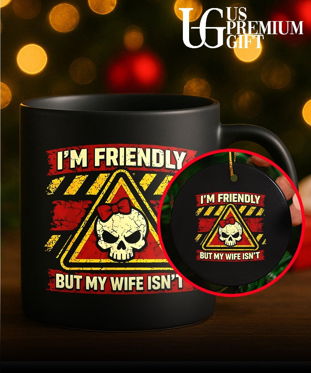 I’m friendly but my wife isn’t Sarcastic Warning shirt