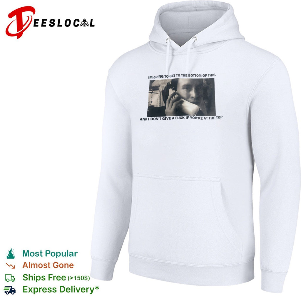 I’m going to get to the bottom of this shirt
