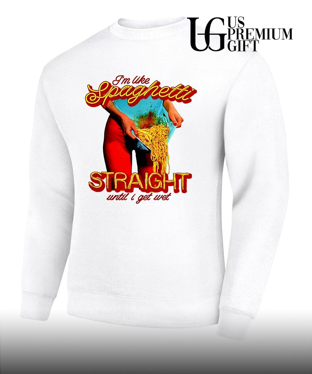 I’m like spaghetti straight until I get wet shirt