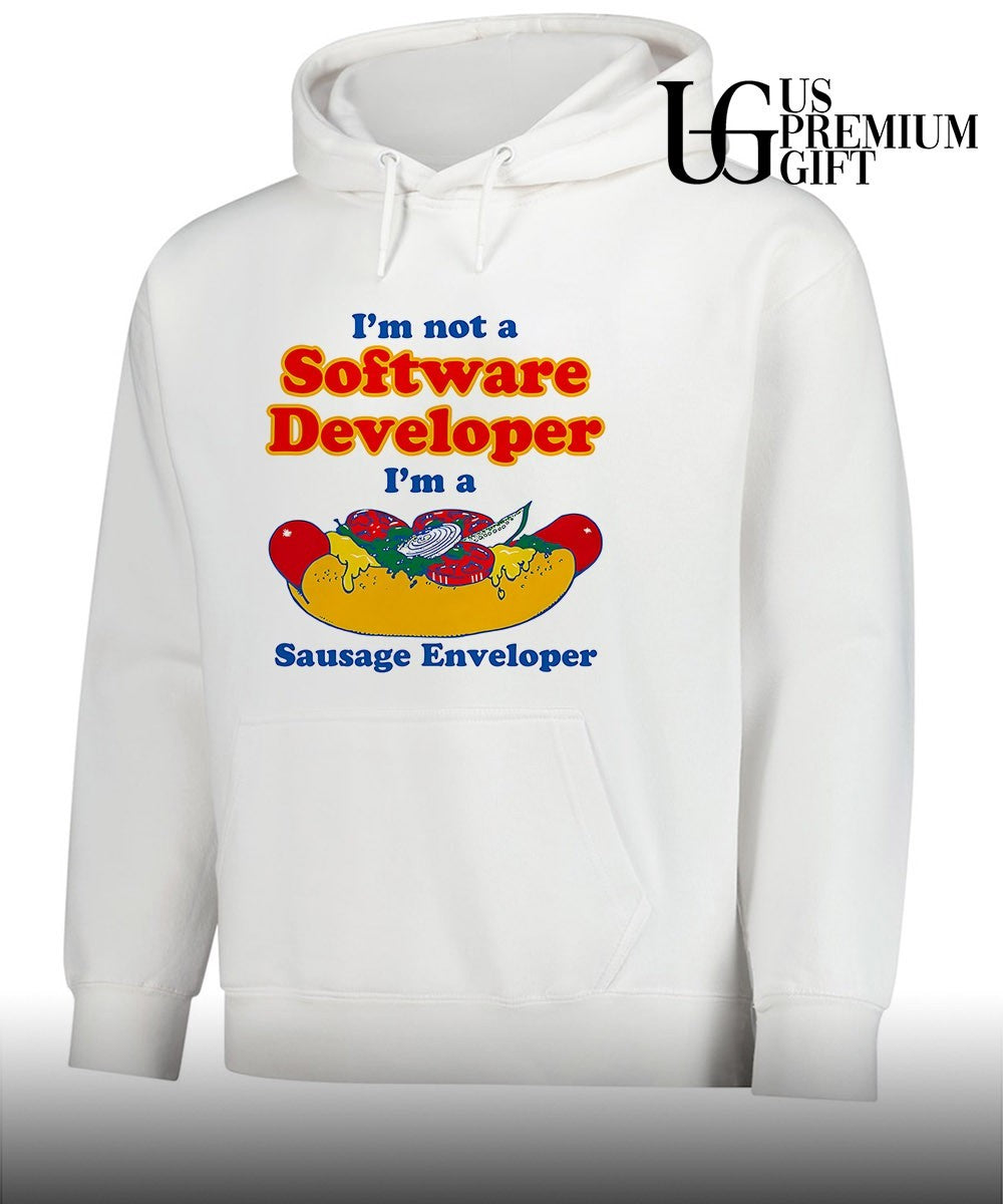 I’m not a Software Developer I’m a sausage enveloper shirt