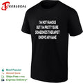 I’m not famous but I’m pretty sure someone’s therapist knows my name quote shirt
