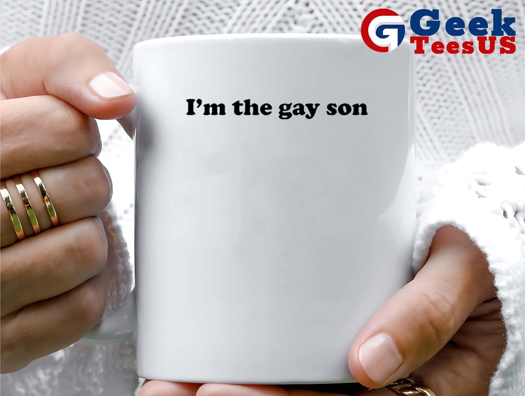 I’m the Gay Son shirt