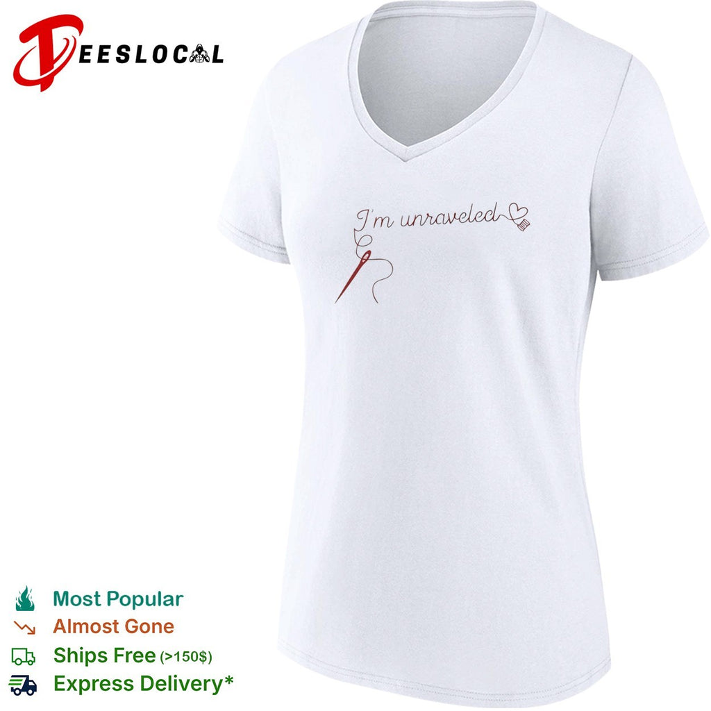 I’m unraveled shirt