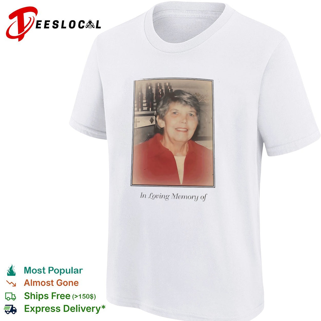 In Loving Memory of shirt