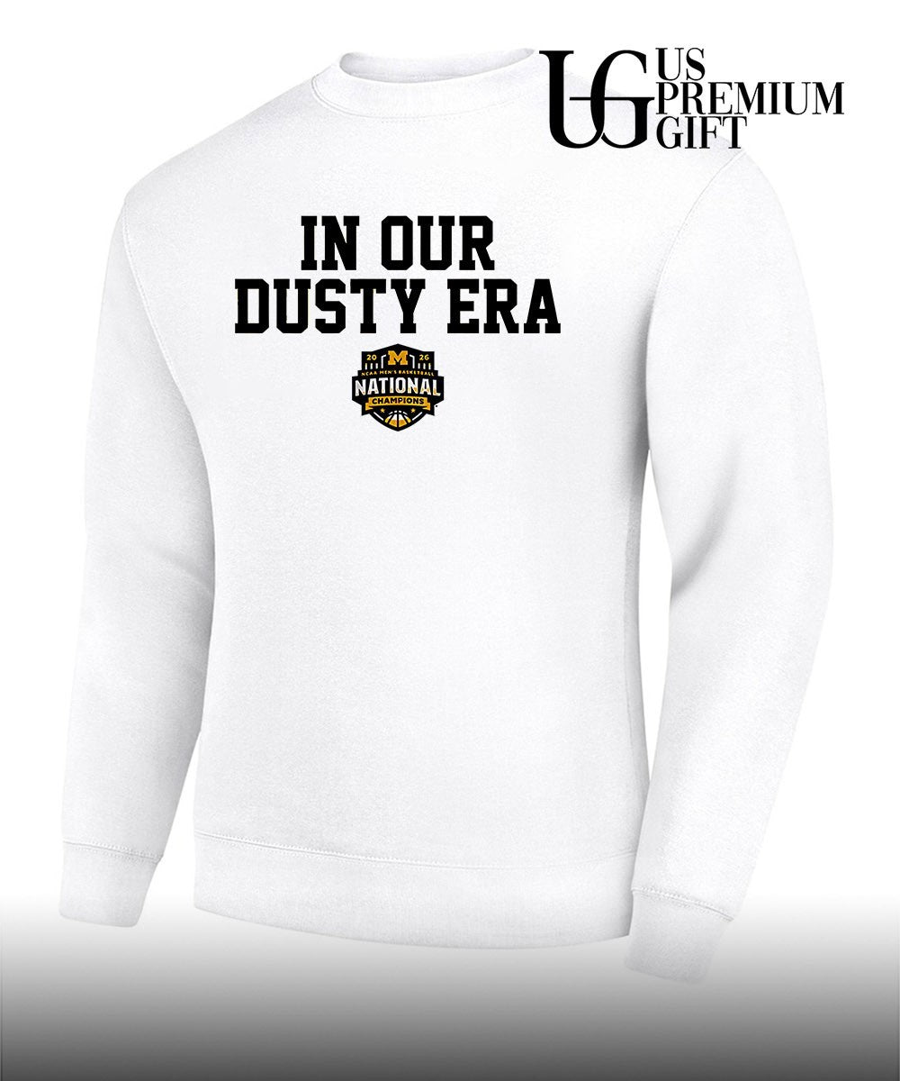 In Our Dusty Era Michigan Wolverines NCAA basketball 2026 National Champions shirt