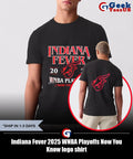 Indiana Fever 2025 WNBA Playoffs Now You Know logo shirt