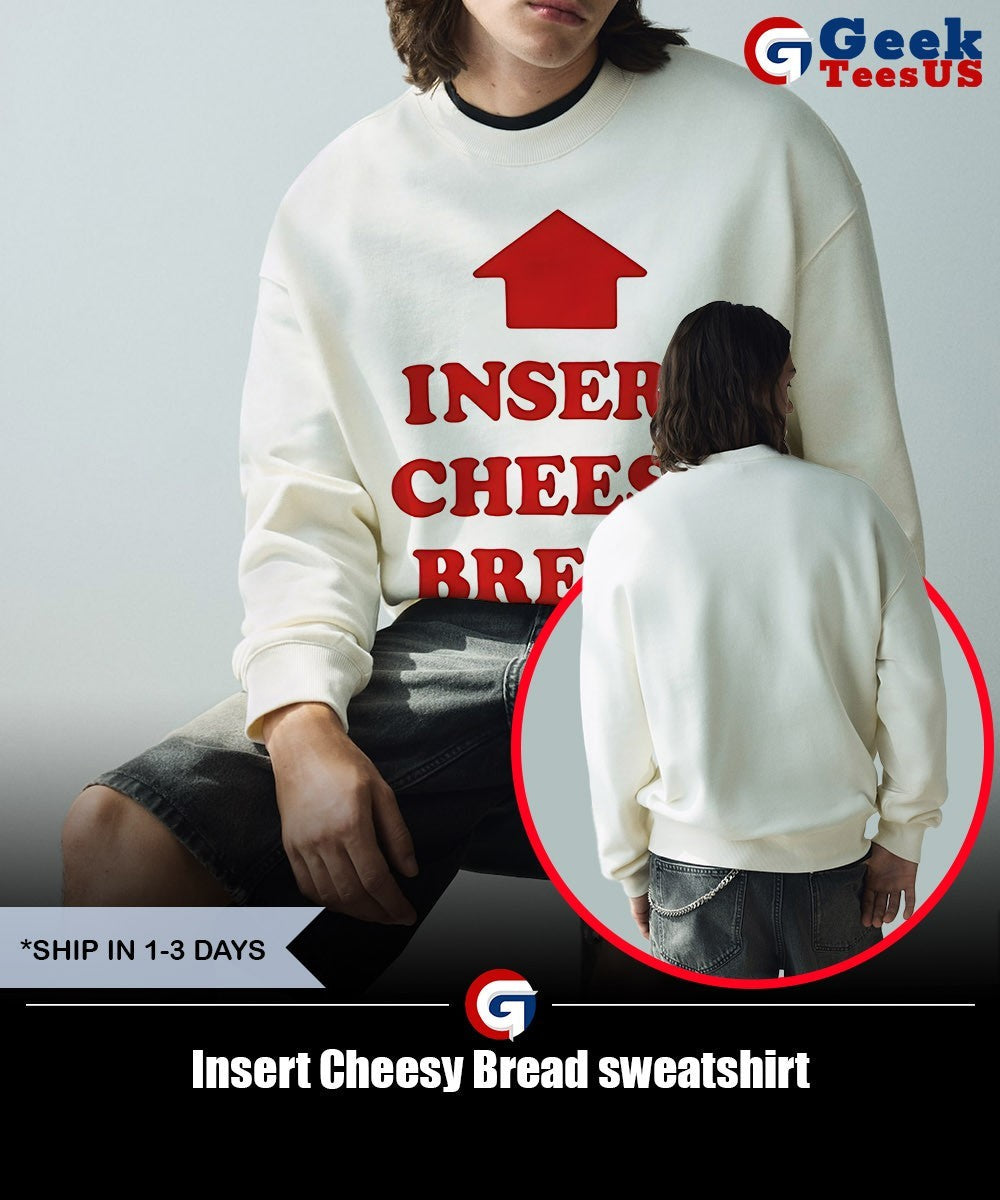 Insert Cheesy Bread shirt