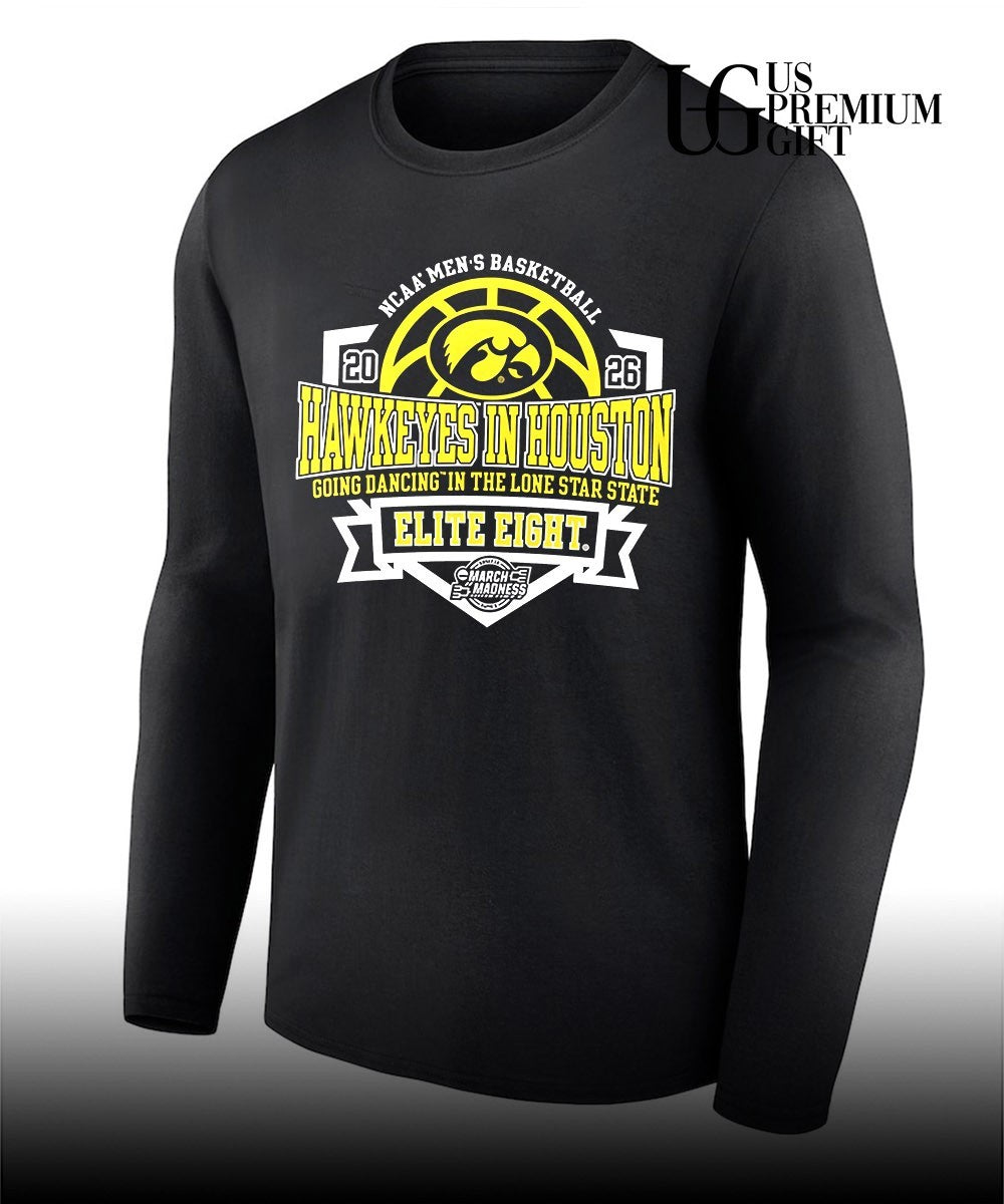 Iowa Hawkeyes 2026 Men’s Basketball Elite 8 Bound Hawkeyes in Houston going dancing in the Lone Star State shirt