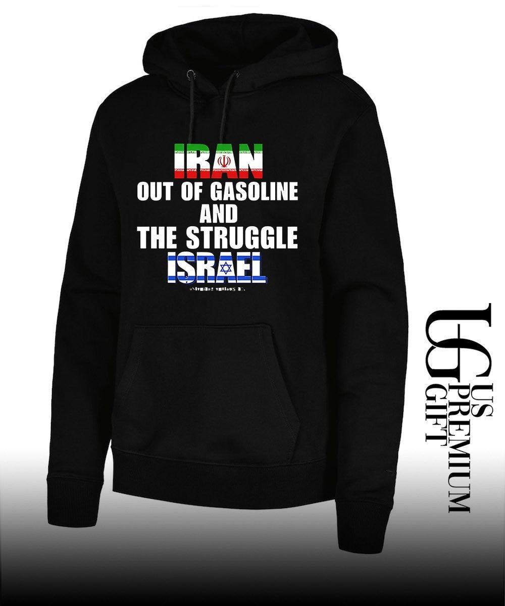 Iran Out Of Gasoline and The Struggle Israel shirt
