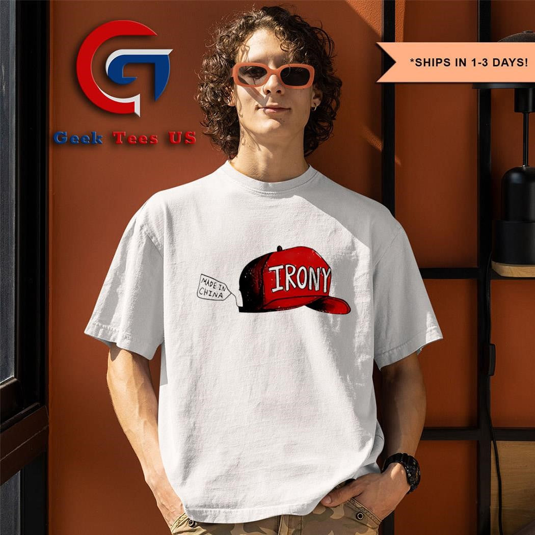 Irony red hat made in China shirt
