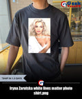 Iryna Zarutska white lives matter photo shirt