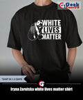 Iryna Zarutska white lives matter shirt