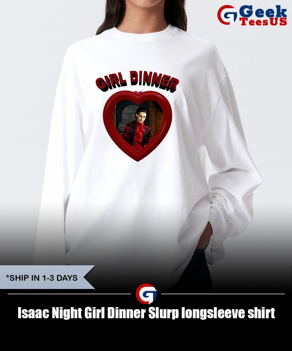 Isaac Night Girl Dinner Slurp shirt
