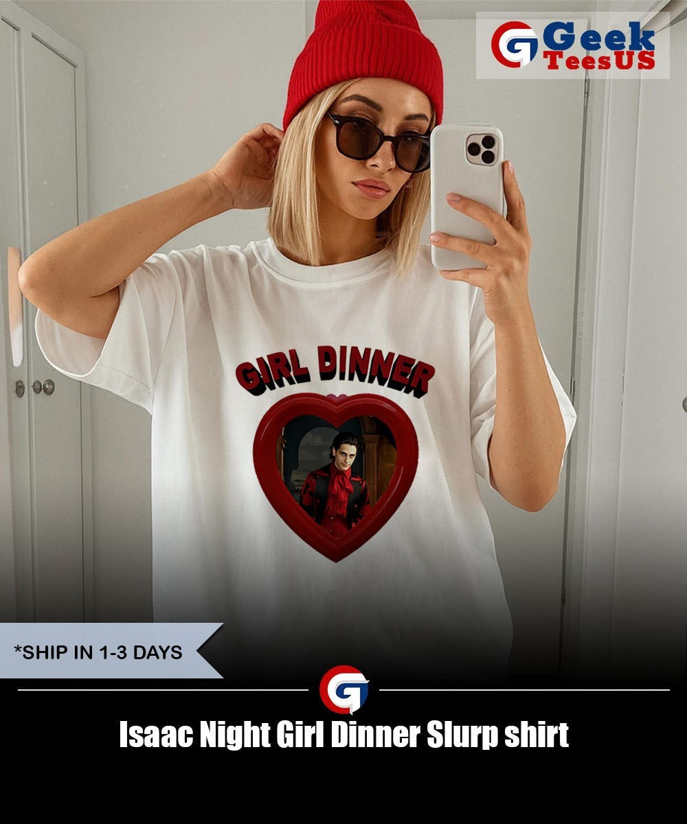 Isaac Night Girl Dinner Slurp shirt
